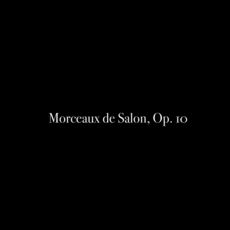 Morceaux de Salon, Op. 10: 2. Valse in A major | Boomplay Music