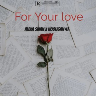 For your love (feat. Alexa Swan)