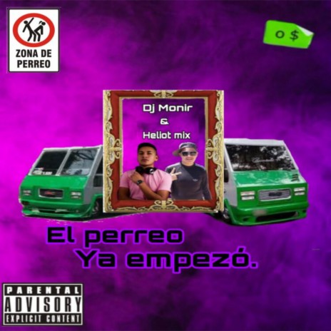 El Perreo Ya Empezo (feat. Heliot Mix)