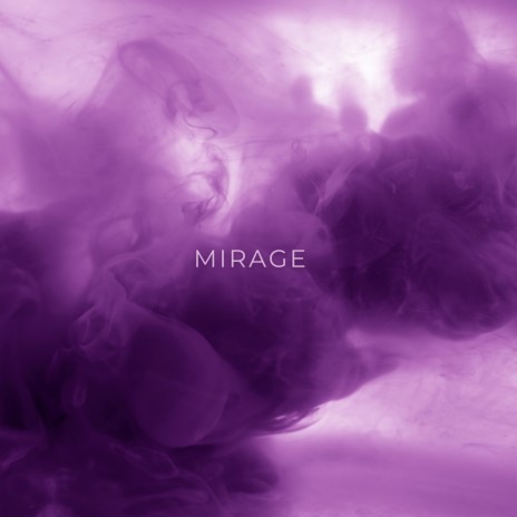 Mirage | Boomplay Music