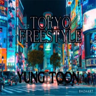 Yung Toon x Tokyo freestyle