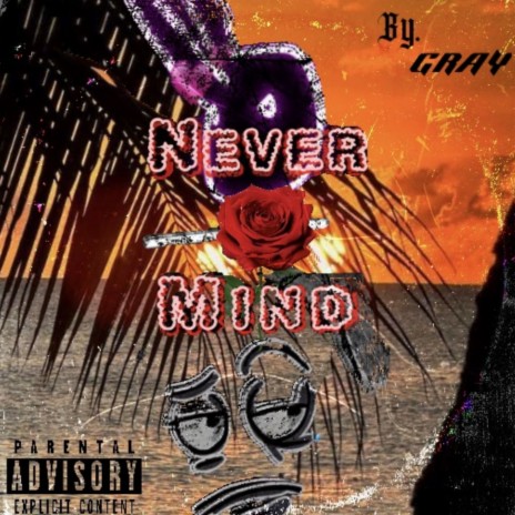 NEVER MIND | Boomplay Music