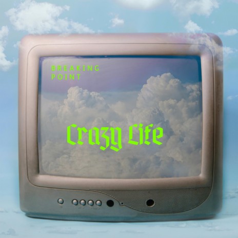 Crazy Life | Boomplay Music