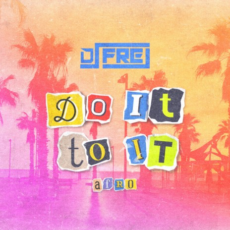 Do It To It (Afro) | Boomplay Music