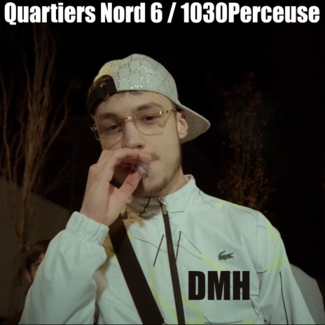 Quartiers nord 6 / 1030Perceuse | Boomplay Music