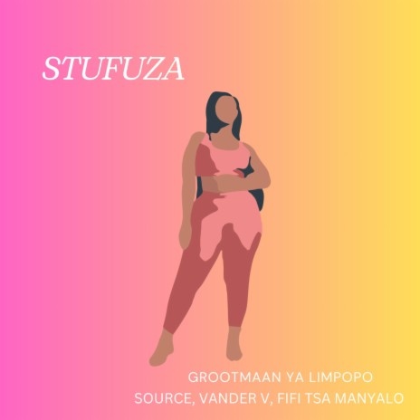 Stufuza ft. Source, Wander V & Rachel FiFi tsa Manyalo | Boomplay Music