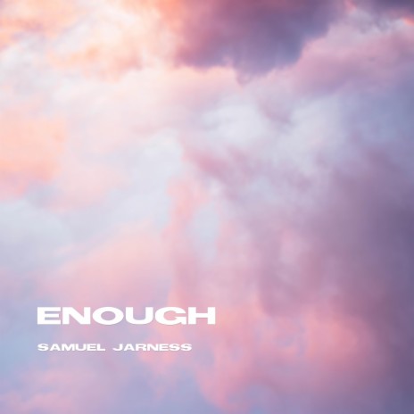 Enough | Boomplay Music