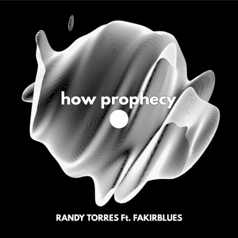How Prophecy ft. Fakirblues | Boomplay Music