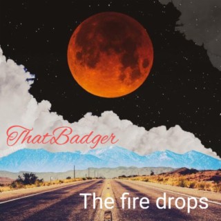 The Fire Drops