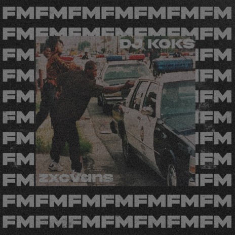 Fm (Slowed) ft. DJ KOKS | Boomplay Music