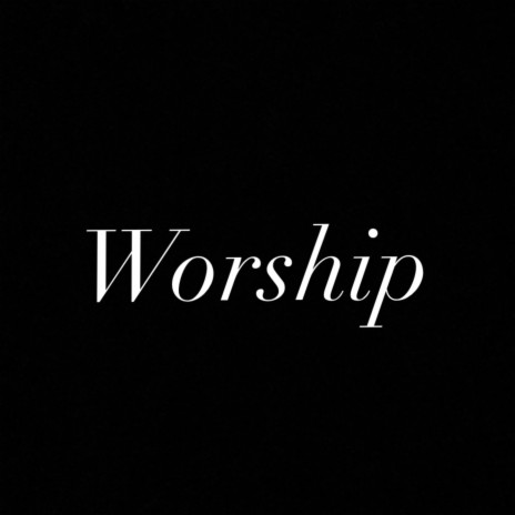 Worship | Boomplay Music