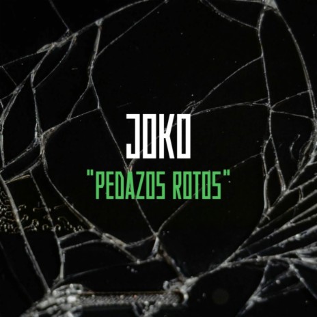 Pedazos Rotos | Boomplay Music