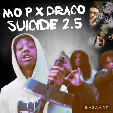 Suicide 2.5 ft. Mo P | Boomplay Music