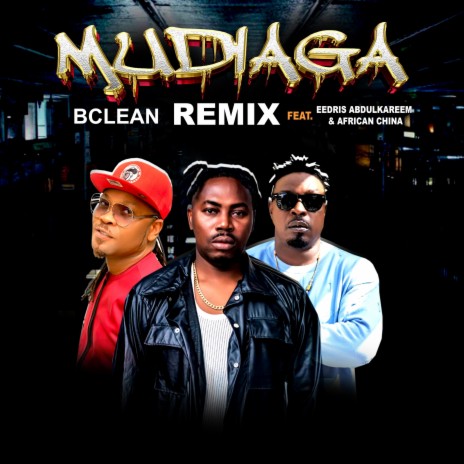 MUDIAGA (Eedris Abdulkareem & African China Remix) ft. Eedris Abdulkareem & African China | Boomplay Music