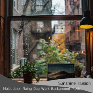 Moist Jazz: Rainy Day Work Background Music