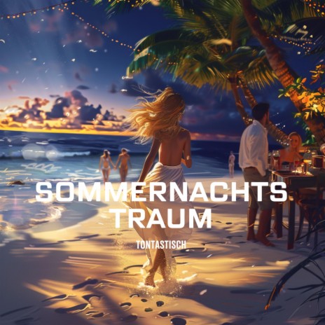 Sommernachtstraum | Boomplay Music