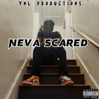 Neva Scared lyrics | Boomplay Music