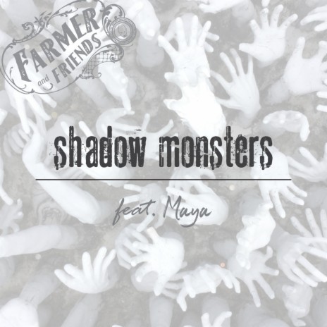 shadow monsters ft. Maya | Boomplay Music