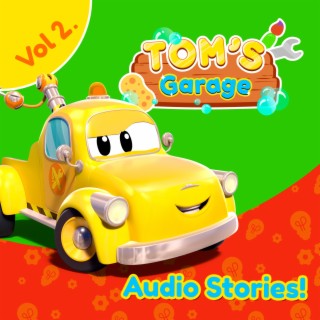 Tom's Garage - Stories for Kids, Vol. 2