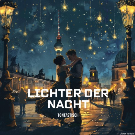 Lichter der Nacht | Boomplay Music