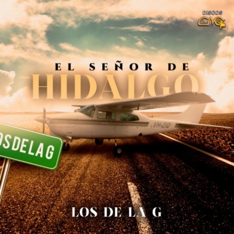 El Señor De Hidalgo | Boomplay Music