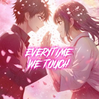 Everytime We Touch (Nightcore)