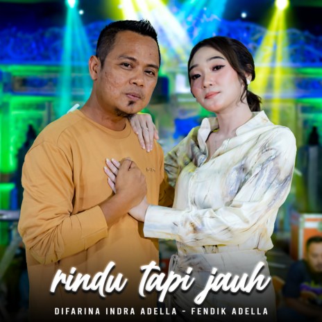 Rindu Tapi Jauh ft. Fendik Adella | Boomplay Music