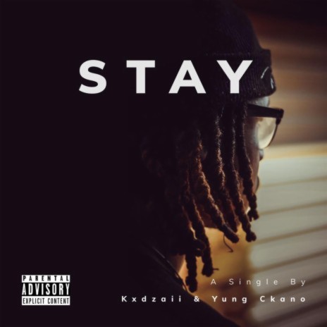 STAY ft. Yung Ckano | Boomplay Music