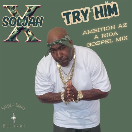 TRY HIM (Ambition Az a Rida Gospel Mix) | Boomplay Music