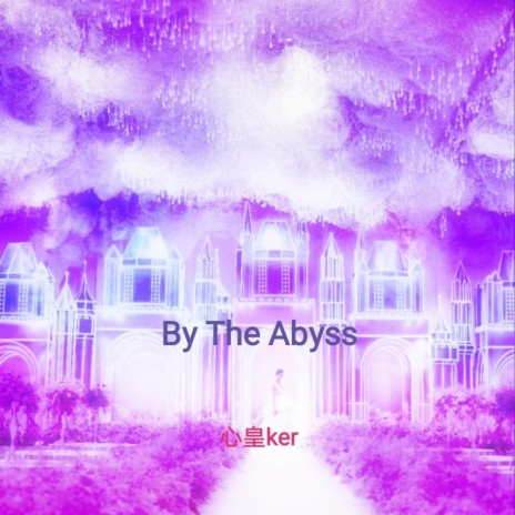 By The Abyss | Boomplay Music