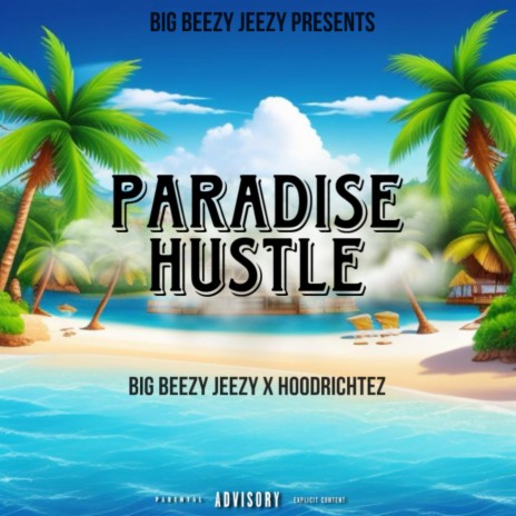 Paradise Hustle ft. HoodRichTez | Boomplay Music