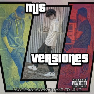 Mis Versiones ft. Demonios MX lyrics | Boomplay Music