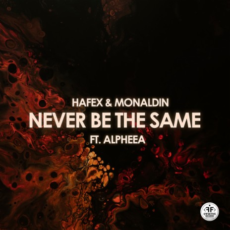 Never Be the Same ft. Monaldin & Alpheea | Boomplay Music