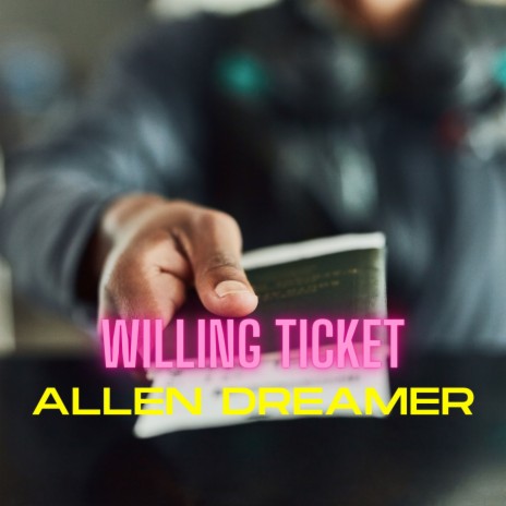 Willing Ticket