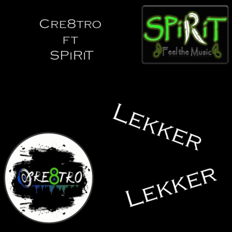 Lekker Lekker ft. Cre8tro | Boomplay Music