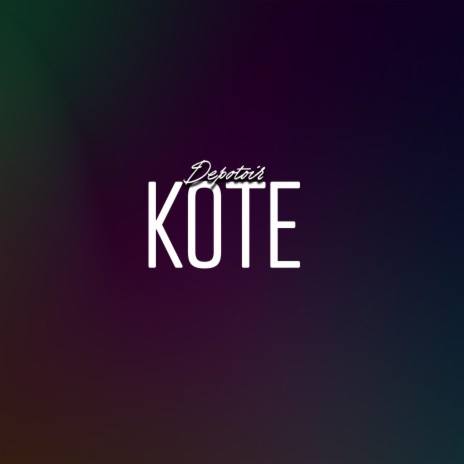 Koté | Boomplay Music