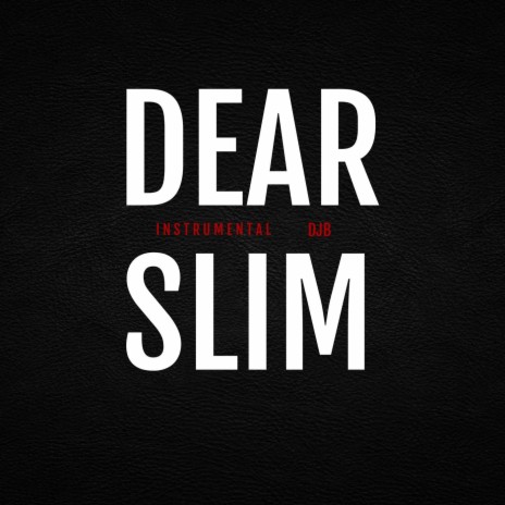 Dear Slim (Instrumental) | Boomplay Music