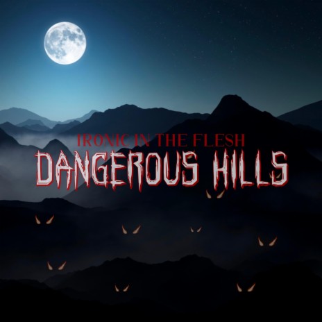 Dangerous_Hills | Boomplay Music