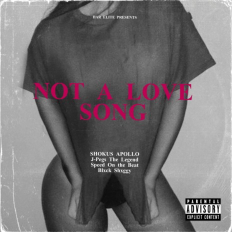 Not A Love Song ft. J-Pegs the Legend, Speed On the Beat & Blxck Shxggy