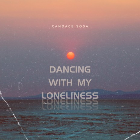 Dancing With My Loneliness | Boomplay Music