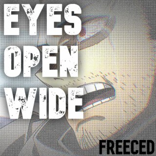 Eraserhead Rap: Eyes Open Wide lyrics | Boomplay Music