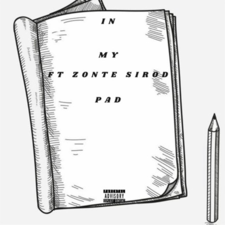 In My Pad ft. Zonte Sirod