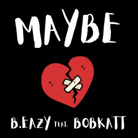 Maybe ft. BobKatt