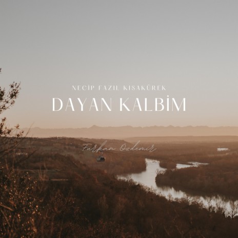 Necip Fazıl Kısakürek (Dayan Kalbim) | Boomplay Music