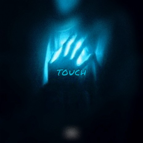 touch | Boomplay Music