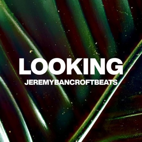 Looking | Boomplay Music