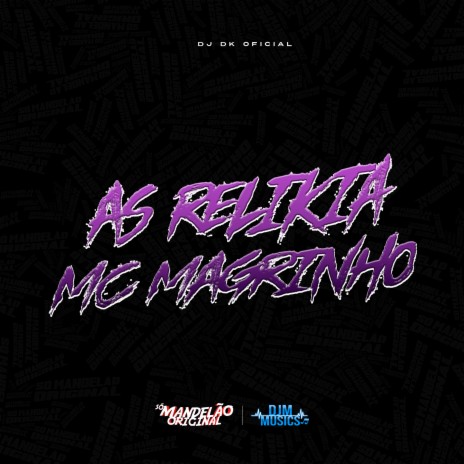 As Relikia ft. DJ Dk Oficial | Boomplay Music