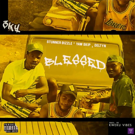 BLESSED ft. Stunner Bizzle, Yaw Skip & Deltyn | Boomplay Music