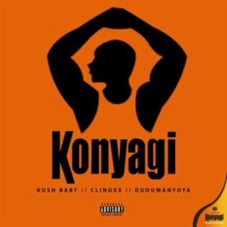 Konyagi (feat. Clinoxx & Dudu manyoya)