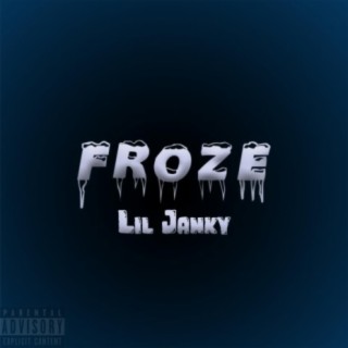 Froze